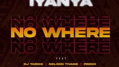 Iyanya – No Where Ft. DJ Tarico, Nelson Tivane, Preck