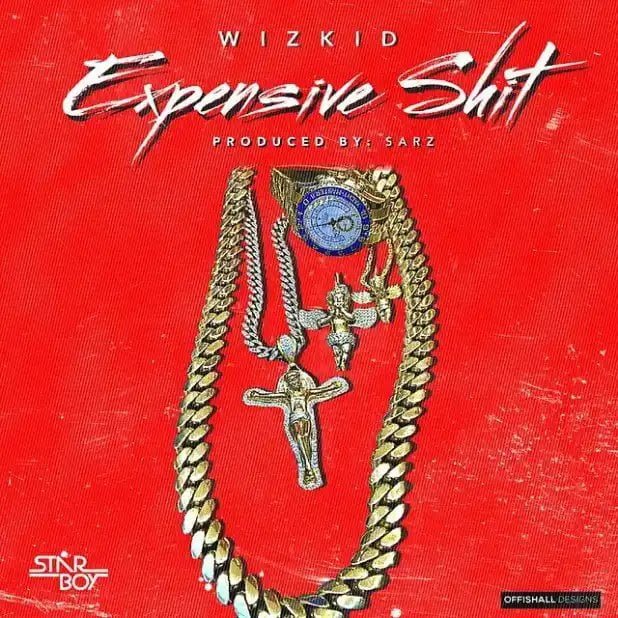 Wizkid – Expensive Shit [Mp3 Download]