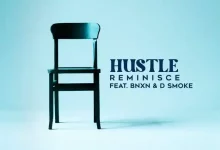 Reminisce – Hustle Ft. BNXN (Buju) & D Smoke