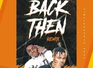 Gswag – Back Then (Remix) Feat. Oladips