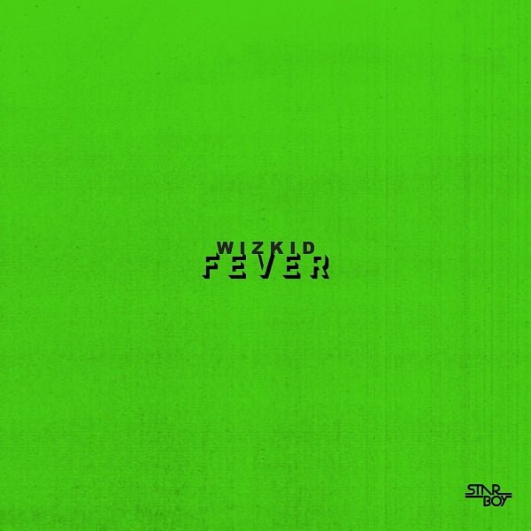 [Lyrics] Wizkid - Fever