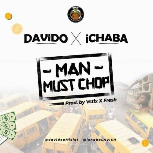 [Song] Ichaba x Davido – “Man Must Chop”