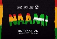 [Music] DopeNation x DJ Enimoney x Olamide - Naami