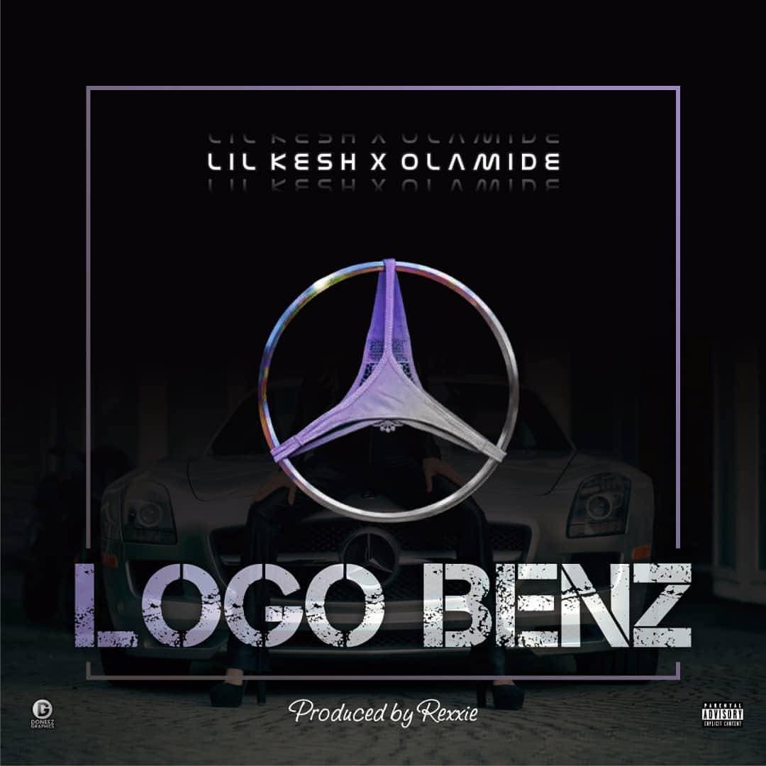 [Lyrics] Lil Kesh x Olamide - Logo Benz