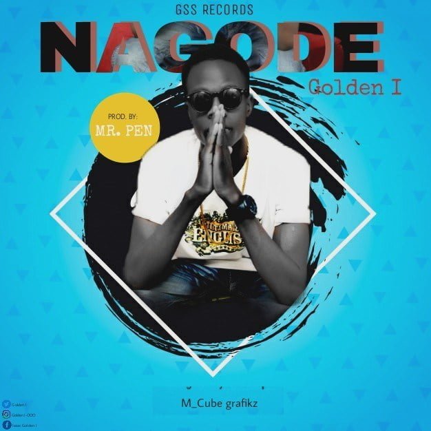[Music] Golden I – Nagode
