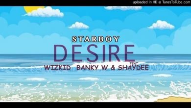 [Lyrics] Wizkid - Desire Ft Banky W & Shaydee