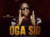 [Music] Arewa Boi – Oga Sir