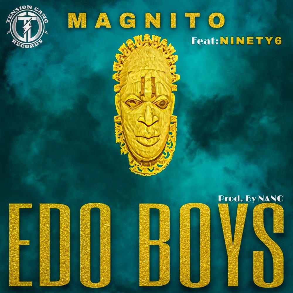Magnito Edo Boys ft. Ninety6 download mp3 download audio Magnito Edo Boys ft. Ninety6 mp3 download