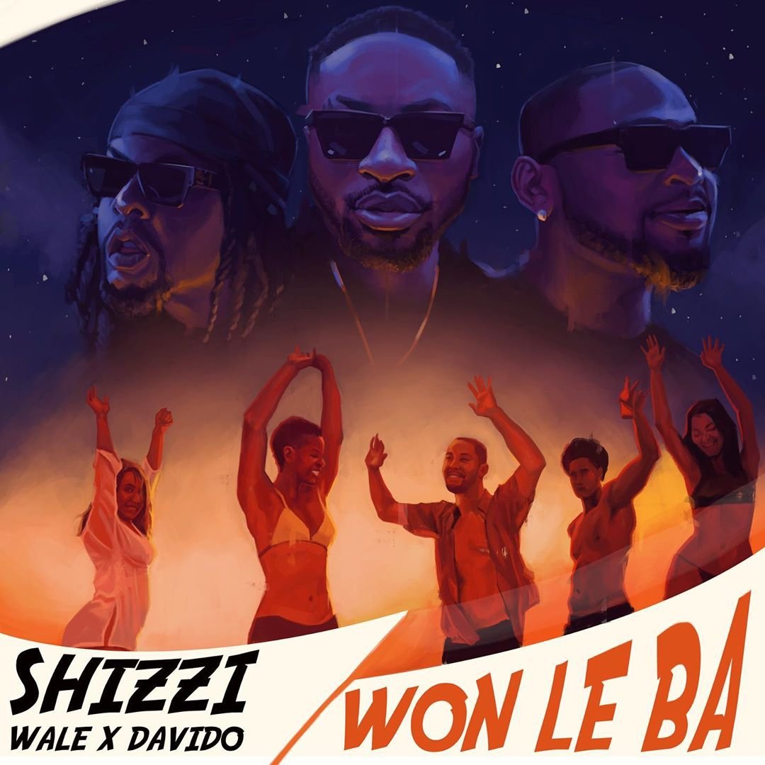 [Music] Shizzi ft. Davido, Wale – Won Le Ba