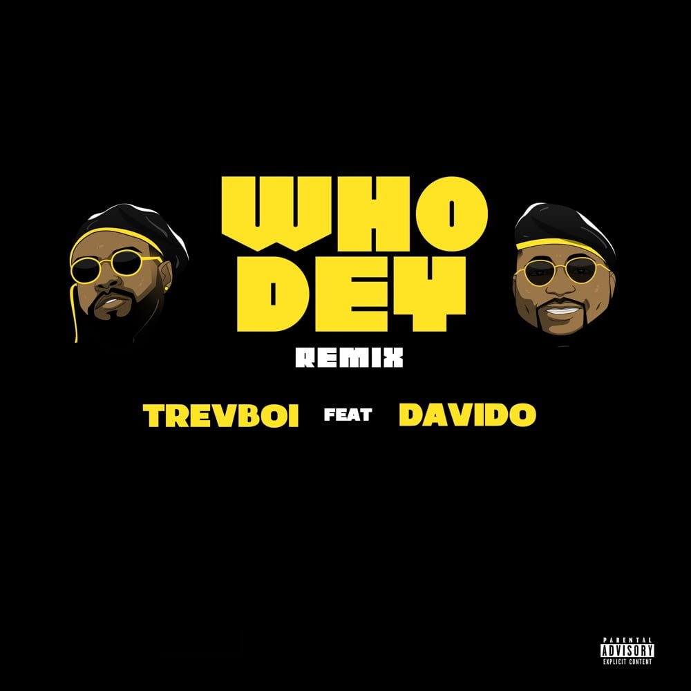 Trevboi ft. Davido – Who Dey (Remix) [Mp3 Download]