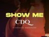 [Music] CDQ – Show Me