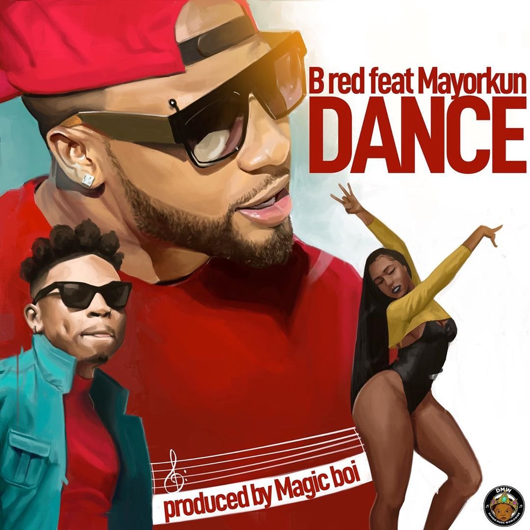 B-Red ft. Mayorkun – Dance [Mp3 Download]