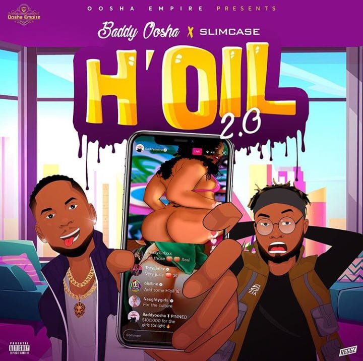Baddy Oosha – H’oil 2.0 (Remix) Ft. Slimcase [Mp3 Download]