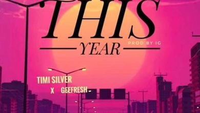 [Music] Timi Silver ft. Geefresh – This Year