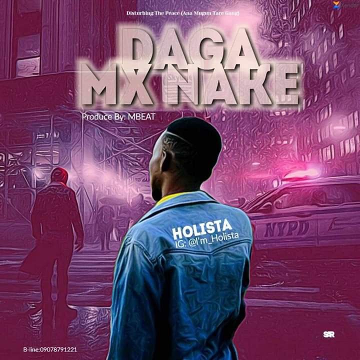 [Music] Holista – Daga Mx NaKe (Prod. by Mbeat)