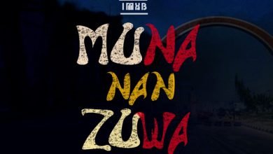 [Music] Imxb – Muna Nan Zuwa (Prod. by IG Bomberman)