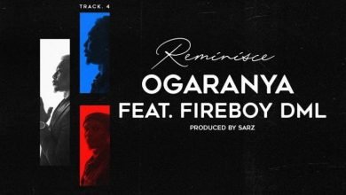 Reminisce – Ogaranya ft. Fireboy DML [Mp3 Download]