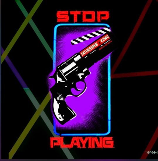 FatherDMW x Kiiwii – Stop Playing [Mp3 Download]
