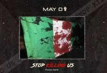 May D – Stop Killing Us [Mp3 Download]