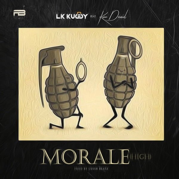 LK Kuddy Ft Kizz Daniel – Morale (High) [Mp3 Download]