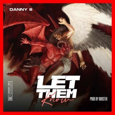 Danny S – Let Them Know [Mp3 Download]