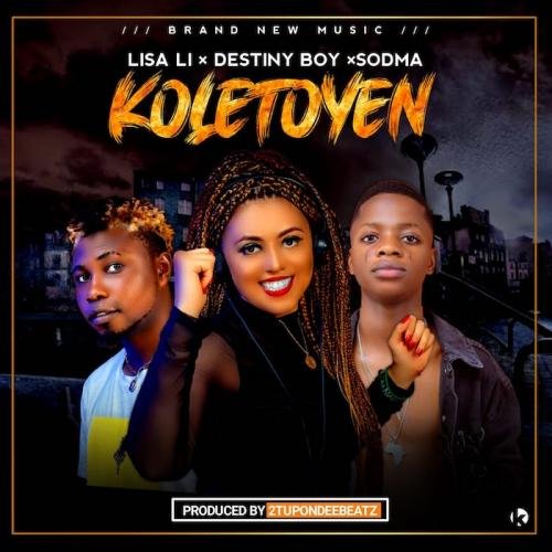 Lisa Li Ft. Destiny Boy, Sodma Koletoyen [Mp3 Download]