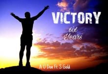 A U Don Ft. S Gold - Victory 6ix Years [Mp3 Download]