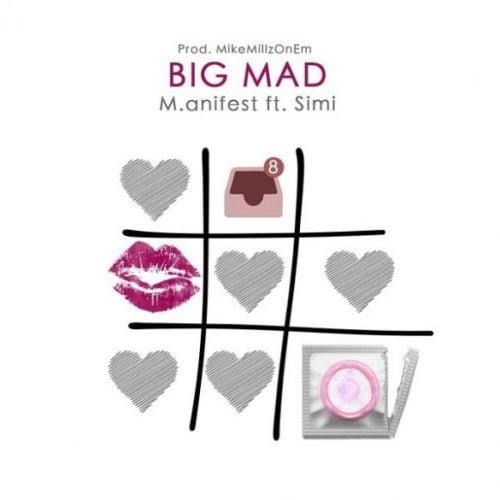 M.anifest Ft. Simi – Big Mad [Mp3 Download]