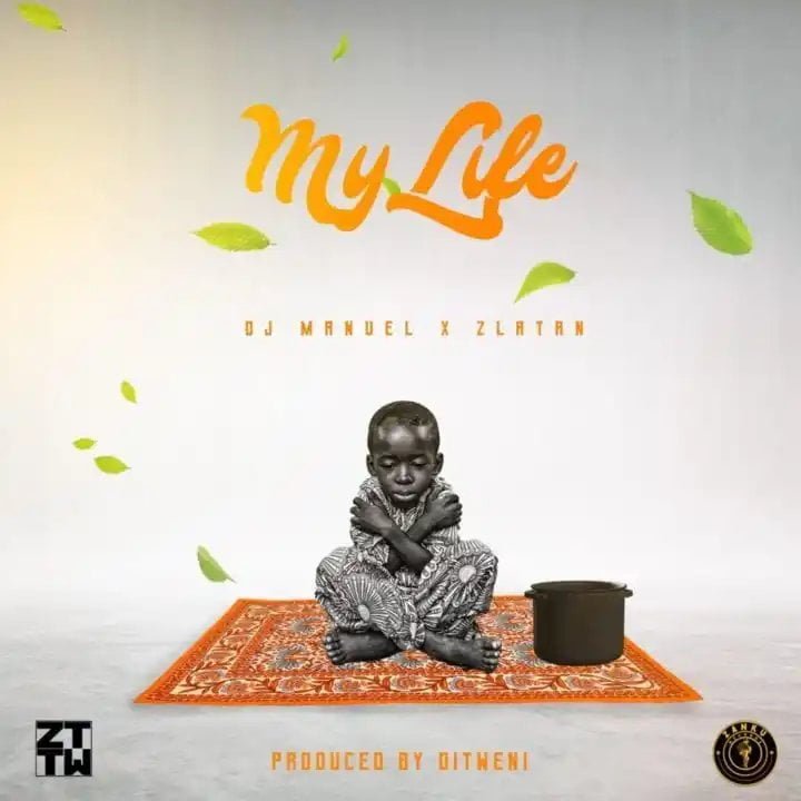 DJ Manuel Ft. Zlatan – My Life [Mp3 Download]