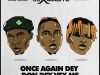 DJ Xquisite – Once Again Dey Don Vex Me ft. Blaqbonez & PsychoYP