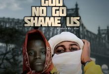 Li2 Ft. Cfresh - God No Go Shame Us [Mp3 Download]