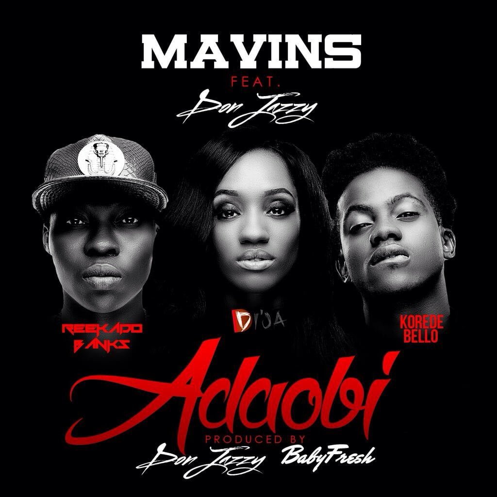 Mavins – Adaobi ft. Don Jazzy, Reekado Banks, Korede Bello & Di'ja [Mp3 Download]
