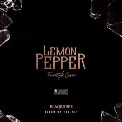 Blaqbonez – Lemon Pepper (Freestyle) [Mp3 Download]