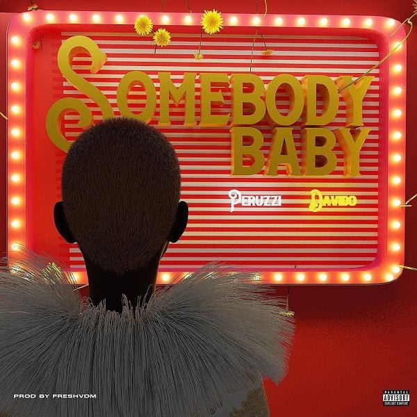 Peruzzi – Somebody Baby ft. Davido [Mp3 Download]