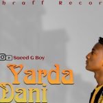 Saeed G Boy - Ki Yarda Dani (Official Audio) 2021