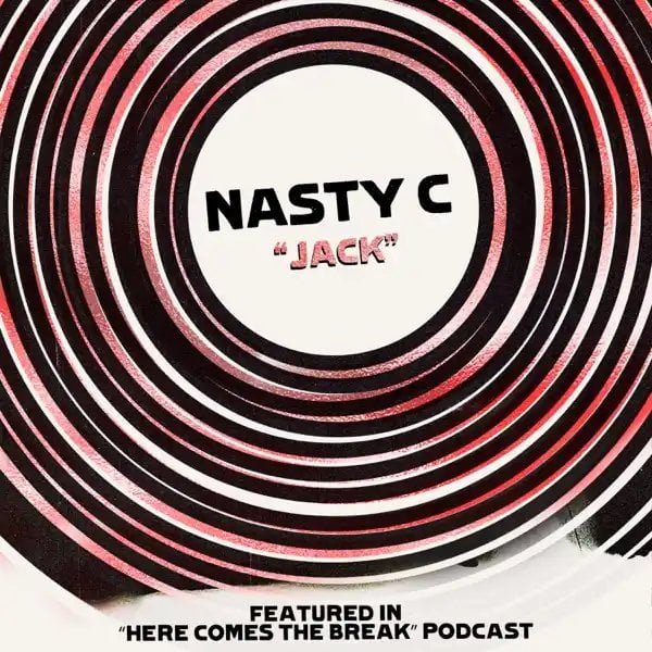 Stream Song: Nasty C – Jack