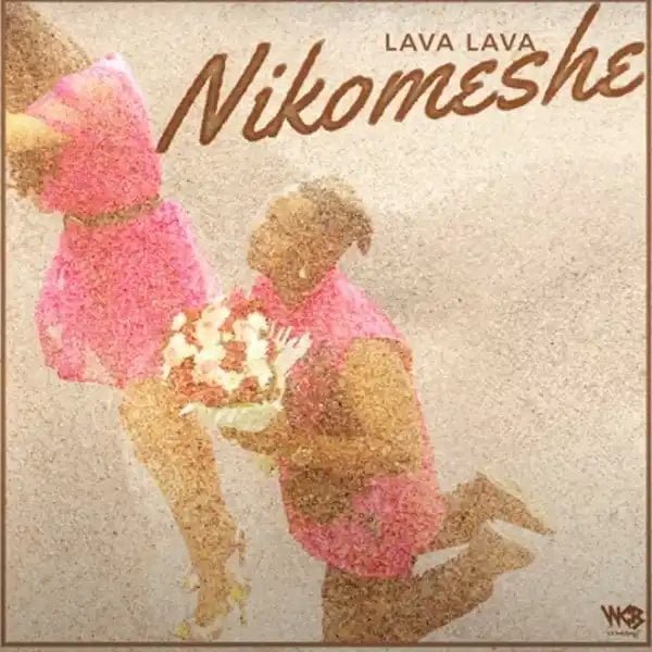 Lava Lava – Nikomeshe [Music]