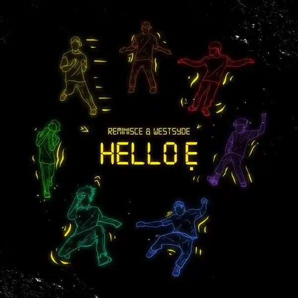 Reminisce – Hello Ẹ Ft. Westsyde [Music]