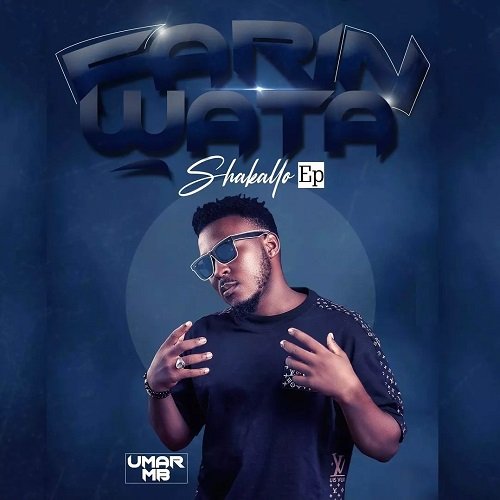 Umar MB - Farin Wata (Shakallo) Full EP 2021