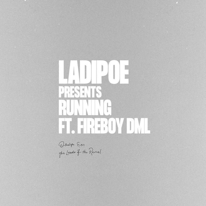 Ladipoe – Running (feat. Fireboy DML)