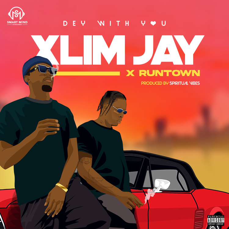 Xlim Jay Ft. Runtown – Dey With You