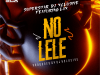 DJ Xclusive – No Lele ft. L.A.X