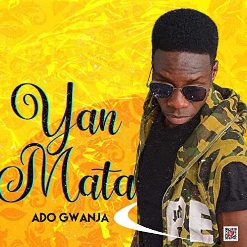 Ado Gwanja - Yan Mata (Official Audio) 2022