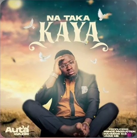 Auta Waziri - Na Taka Kaya (Full Album) 2022