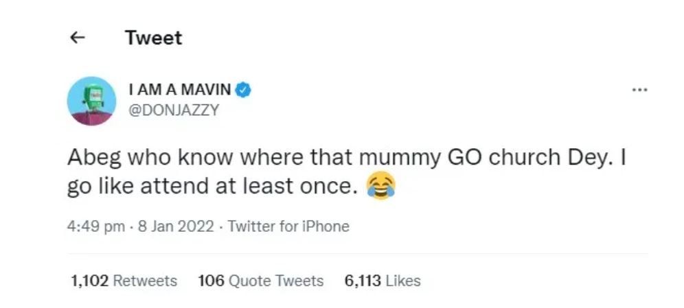 “Abeg who know where that mummy GO church Dey. I go like attend at least once” – Don Jazzy reacts