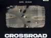 Mr. Raw – Crossroad