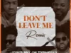 Josh2funny ft. Falz, Vector & Magnito – Don’t Leave Me (Remix)