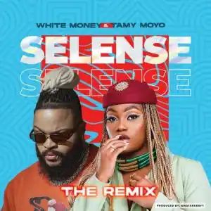 White Money Ft. Tamy Moyo – Selense (Remix)