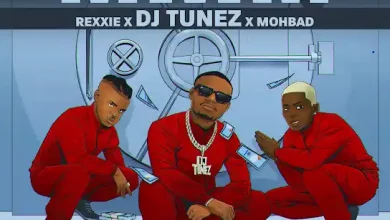 DJ Tunez Ft. MohBad & Rexxie – Making More Money (MMM)