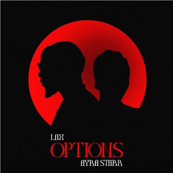 L.A.X – Options ft. Ayra Starr